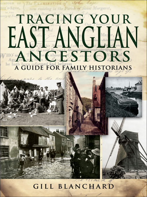 Title details for Tracing Your East Anglian Ancestors by Gill Blanchard - Available